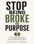 Stop Being Broke on Purpose